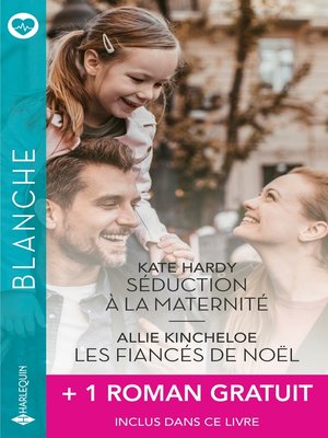 cover image of Séduction à la maternité--Les fiancés de Noël--De si bouleversantes retrouvailles